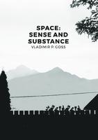 Space: sense and substance