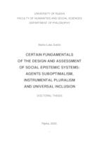CERTAIN FUNDAMENTALS OF THE DESIGN AND ASSESSMENT OF SOCIAL EPISTEMIC SYSTEMS:  AGENTS SUBOPTIMALISM, INSTRUMENTAL PLURALISM AND UNIVERSAL INCLUSION