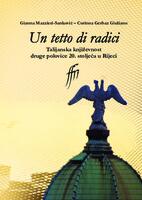prikaz prve stranice dokumenta Un tetto di radici : Talijanska književnost druge polovice 20. stoljeća u Rijeci