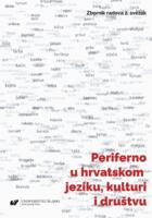 prikaz prve stranice dokumenta Periferno u hrvatskom jeziku, kulturi i društvu, (svezak 2.)