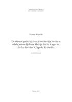 prikaz prve stranice dokumenta Društveni položaj žena i institucija braka u odabranim djelima Marije Jurić Zagorke, Zofke Kveder i Jagode Truhelka